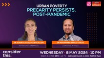 Consider This: Urban Poverty - Precarity Persists, Post-Pandemic