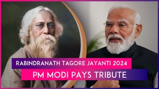 Rabindranath Tagore Jayanti 2024: PM Modi Pays Tribute On His 163rd Birth Anniversary