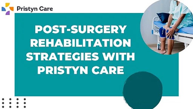 Post-Surgery Rehabilitation Strategies with Pristyn Care