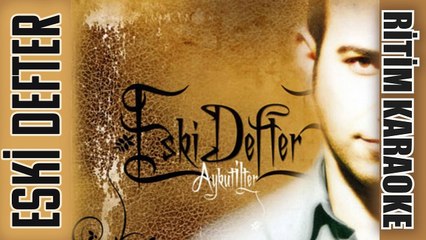Eski Defter - Aykut ilter ✩ Ritim Karaoke Orijinal Trafik (Rock)