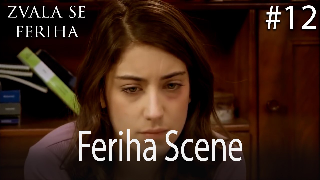 Feriha Scene #12