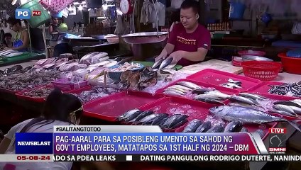 Pag-aaral para sa posibleng umento sa sahod ng gov't employees, matatapos sa 1st half ng 2024