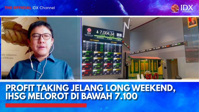 Profit Taking Jelang Long Weekend, IHSG Melorot di Bawah 7.100