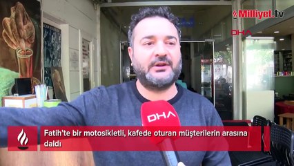 Fatih'te motosiklet kafede oturanların arasına daldı: 4 yaralı