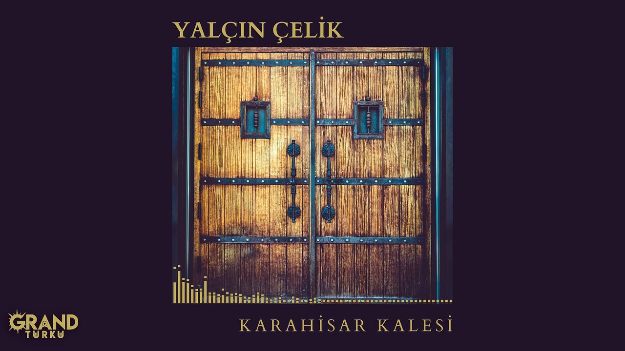 Yalçın Çelik - Karahisar Kalesi (Official Audio)