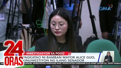 Pagkatao ni Bamban Mayor Alice Guo, kinuwestiyon ng ilang senador | 24 Oras