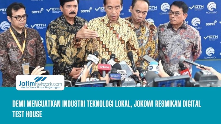 Demi Kuatkan Industri Teknologi Lokal, Jokowi Resmikan Digital Test House