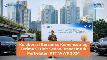 Kolaborasi Bersama, Kemensetneg Terima 51 Unit Sedan BMW Untuk Perhelatan KTT WWF 2024