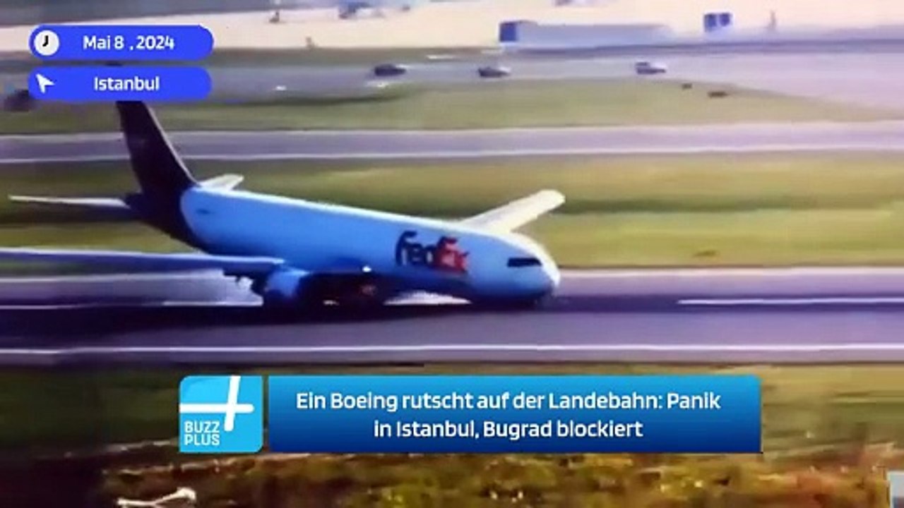 Ein Boeing rutscht auf der Landebahn: Panik in Istanbul, Bugrad blockiert