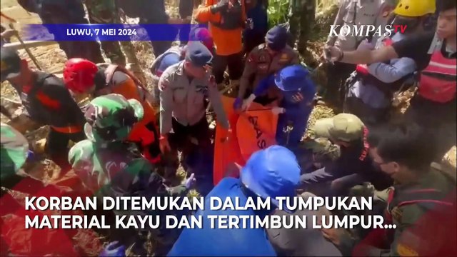 Banjir dan Longsor Sulsel, Korban Tewas Dievakuasi Usai Terseret Sejauh 1 Kilometer