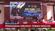Pengusaha di Boyolali Dibunuh Teman Kencannya, Polisi: Pelaku Incar Harta Korban