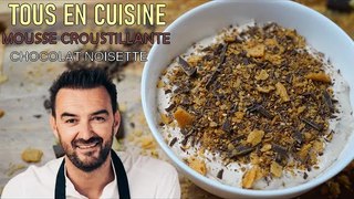 Tous en cuisine #81 : La mousse croustillante chocolat noisette de Cyril Lignac ! (Exclusivité Dailymotion)