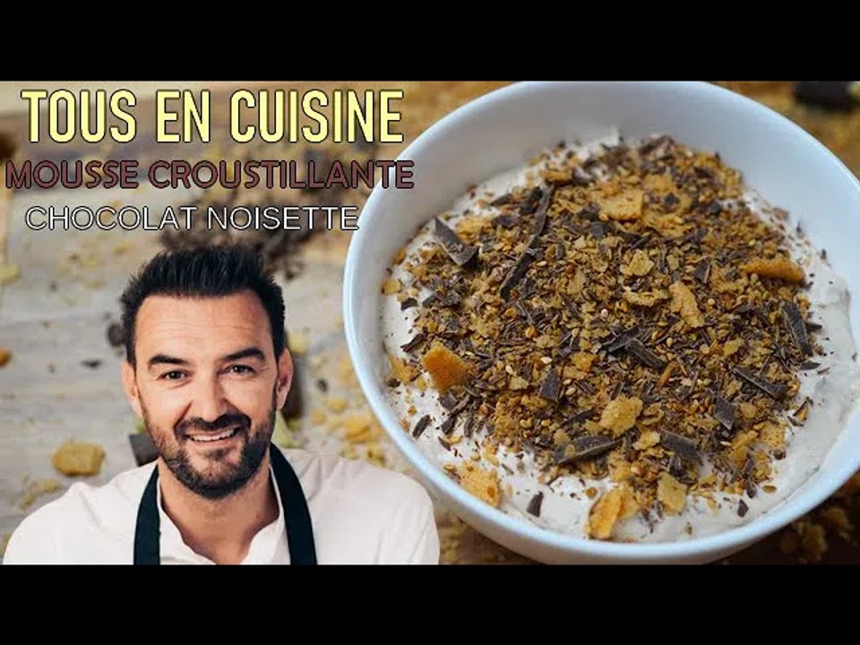 Tous en cuisine #81 : La mousse croustillante chocolat noisette de Cyril Lignac ! (Exclusivité Dailymotion)