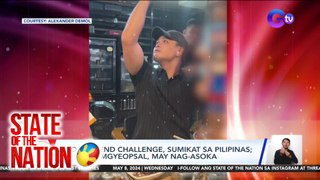 Asoka trend challenge, sumikat sa Pilipinas; pati sa samgyeopsal, may nag-Asoka | SONA