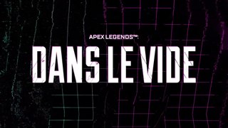Apex Legends - Bande-annonce « Dans le Vide »