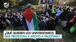 ¿Qué quieren los universitarios que protestan a apoyo a Palestina?