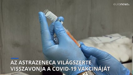 Az AstraZeneca világszerte visszavonja a Covid-19 vakcinát