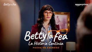 Betty la fea, la historia continúa - Fecha de estreno I Prime Video
