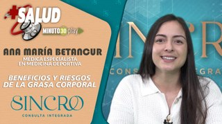 Dra. Ana María Bentacur, especialista en medicina deportiva de SINCRO nos habla de la grasa corporal