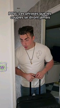 Les phrases qu'on se dira jamais en couple...