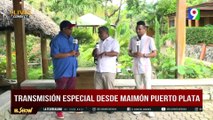 Transmisión Especial desde Maimón Puerto Plata 1 | El Show del Mediodía