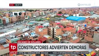 Cámara de la Construcción de La Paz dice que la escasez de dólares genera demora en la ejecución de obras 
