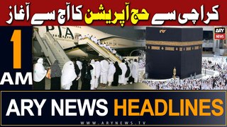 ARY News 1 AM Headlines 9th May 2024 | Hajj operation Start from Today