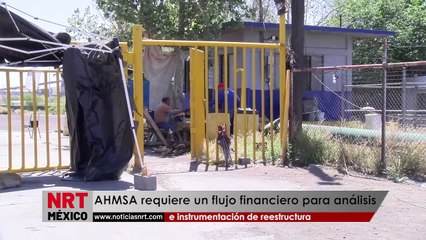 AHMSA requiere un flujo financiero para análisis e instrumentación de reestructura