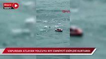 Vapurdan atlayan yolcuyu kıyı emniyeti ekipleri kurtardı