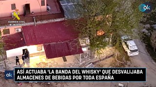 Así actuaba 'la banda del whisky' que desvalijaba almacenes de bebidas por toda España