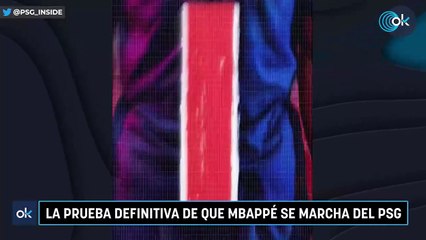 La prueba definitiva de que Mbappé se marcha del PSG