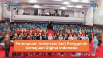 Perempuan Indonesia Jadi Penggerak Kemajuan Digital Indonesia