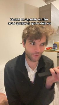 Quand tu regardes un film avec quelqu’un qui l’a déjà vu