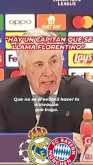 Ancelotti: "Hay un capitán y es Florentino"