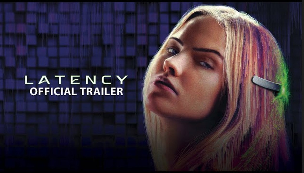 Latency | Official Trailer - Sasha Luss, Alexis Ren