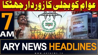 ARY News 7 AM Headlines 9th May 2024 | Nepra jacks up electricity tariff