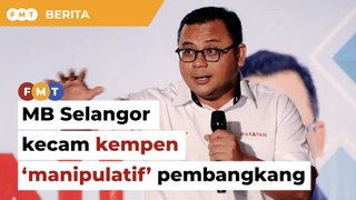 MB Selangor kecam kempen ‘manipulatif’ pembangkang di PRK KKB