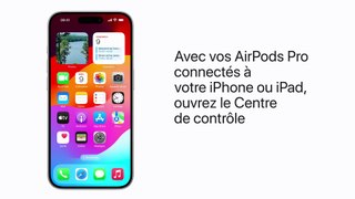 AirPods Pro sur iPhone et iPad - Activer Amplificateur de conversation