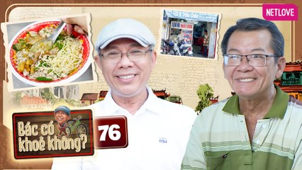 Bác Có Khỏe Không? | Trung Dân Du Ký - Tập 76