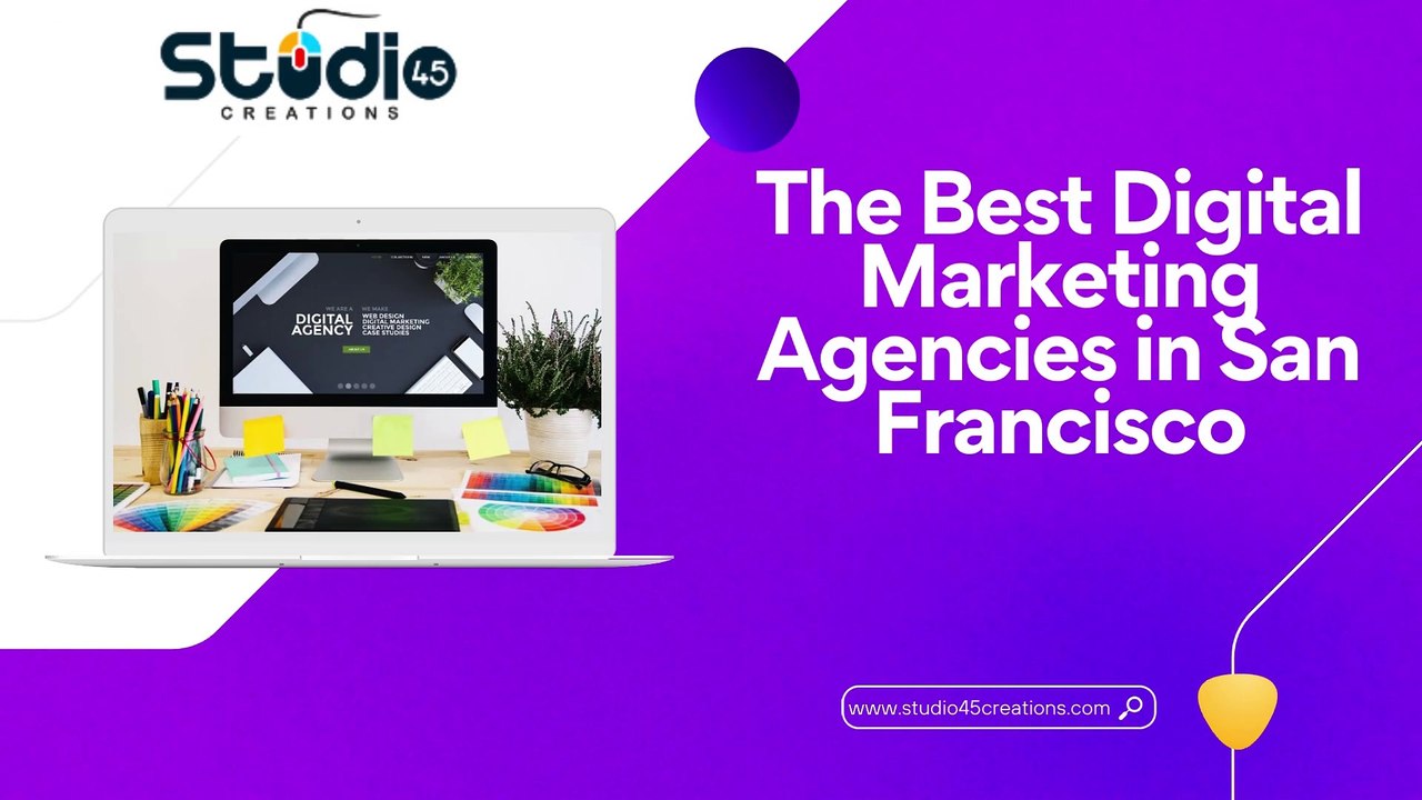 The Best Digital Marketing Agencies in San Francisco