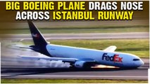 Spine Chilling Moment Of Boeing Plane Forced To Land Without Front Landing Gear In Istanbul