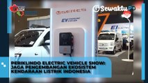 PERIKLINDO Electric Vehicle Show Jaga Pengembangan Ekosistem Kendaraan Listrik Indonesia