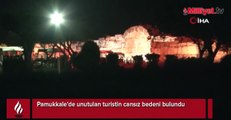 Pamukkale'de unutulan turistin cansız bedeni bulundu