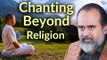 Chanting: Beyond Religion || Acharya Prashant, on Guru Granth Sahib (2019)