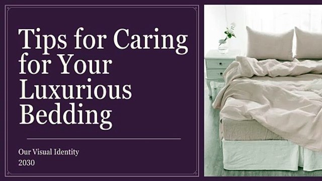 Tips for Caring for Your Luxurious Bedding