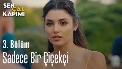 Sadece Bir Çiçekçi - Sen Çal Kapımı 3. Bölüm