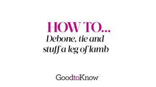 How To Debone, Tie And Stuff A Leg Of Lamb | Recipe