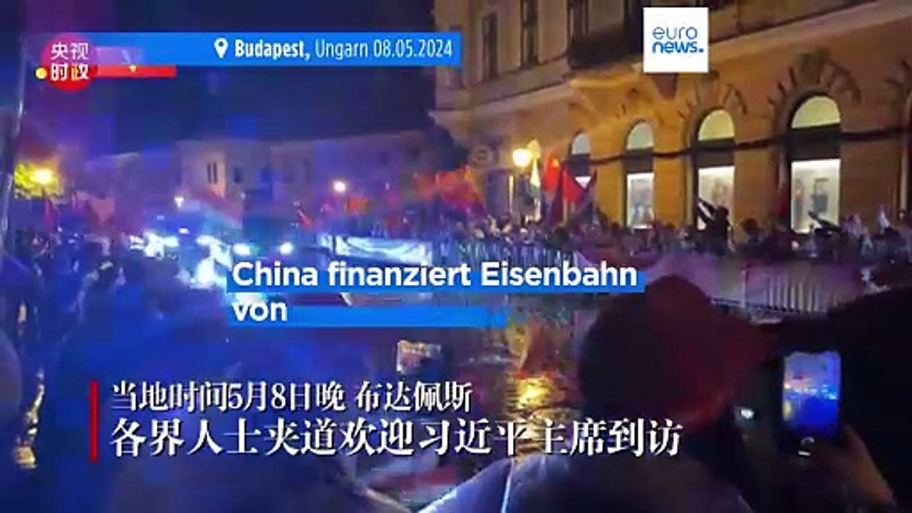 Xi zu Besuch in Ungarn – neue Handelsabkommen erwartet