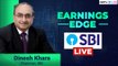 SBI Chairman Dinesh Khara On Q4 Results | Earnings Edge | NDTV Profit