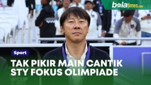 Tak Pikirkan Main Cantik Melawan Guinea, Fokus STY Antarkan Timnas Indonesia U-23 ke Olimpiade